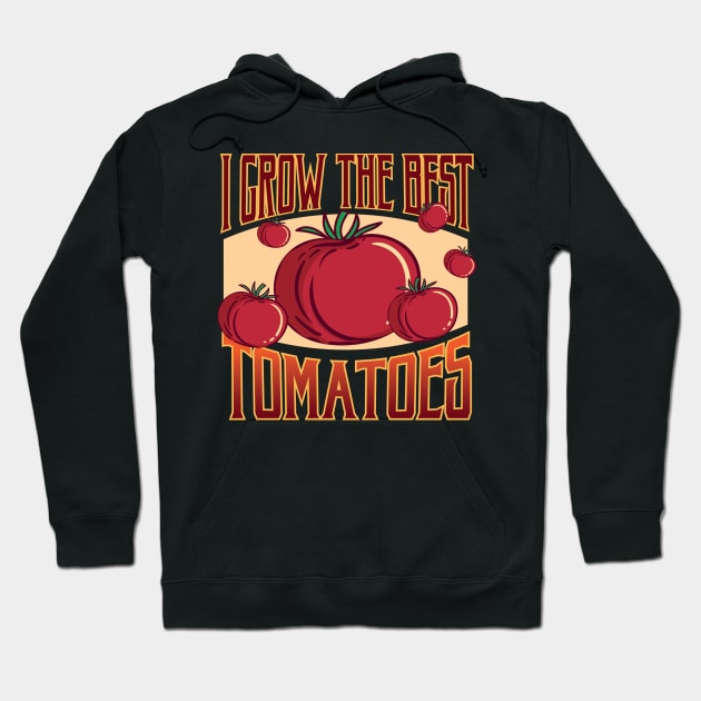 Funny Home Grown Food Tomato Design for Tomatoes Gardeners Hoodie by Riffize